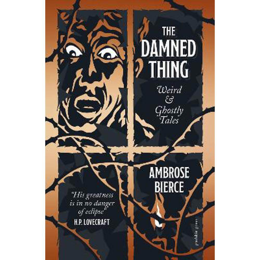 The Damned Thing: Weird and Ghostly Tales (Hardback) - Ambrose Bierce